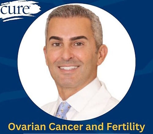Dr. Shahin Ghadir discusses how ovarian cancer treatment affects fertility.